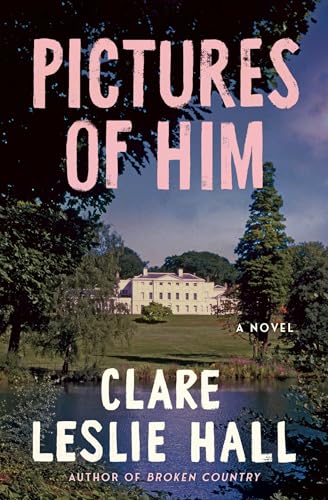 Pictures of Him by Clare Leslie Hall cover